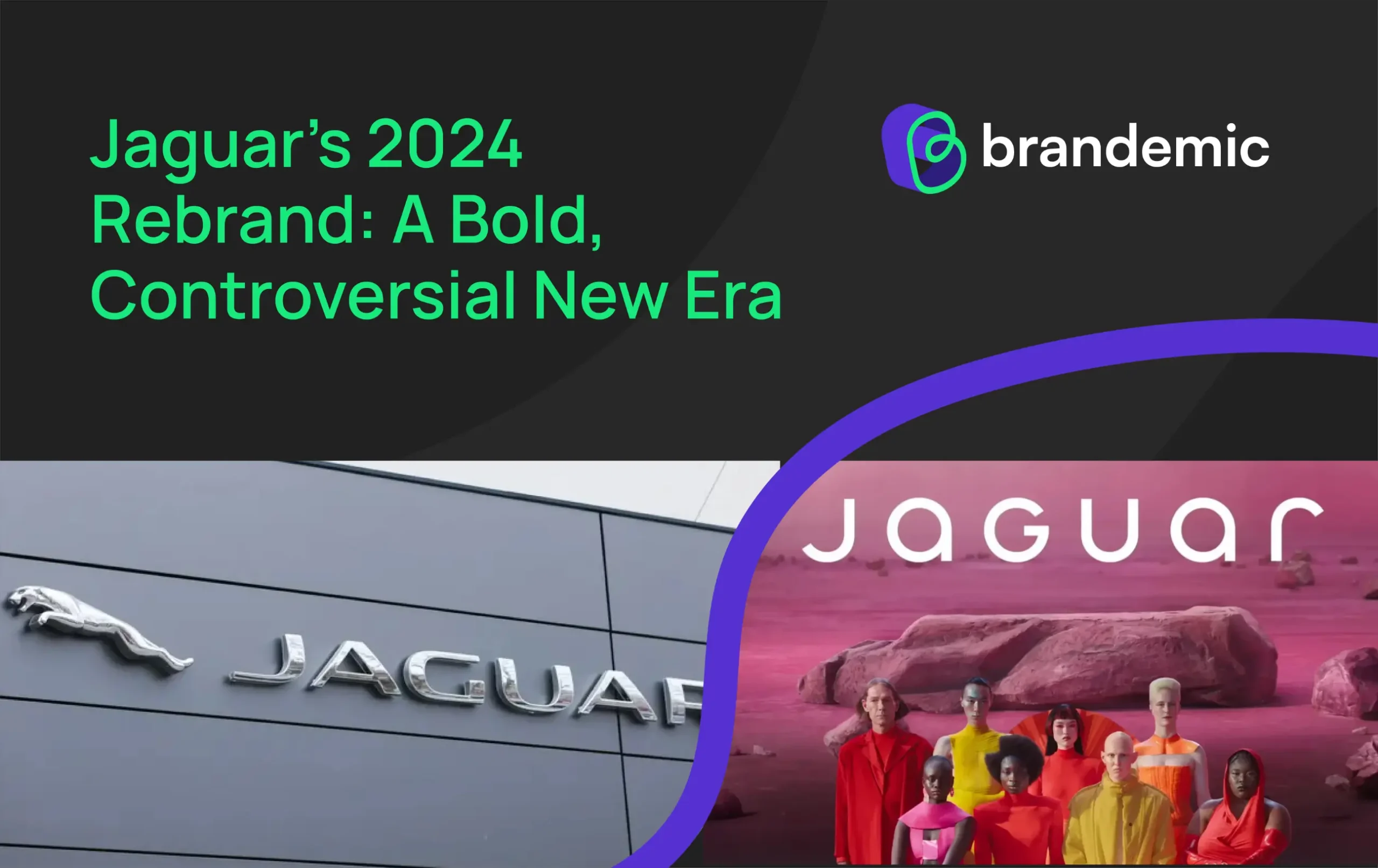 Jaguar’s-Rebranding-A-Bold-Controversial-New Era-brandemic